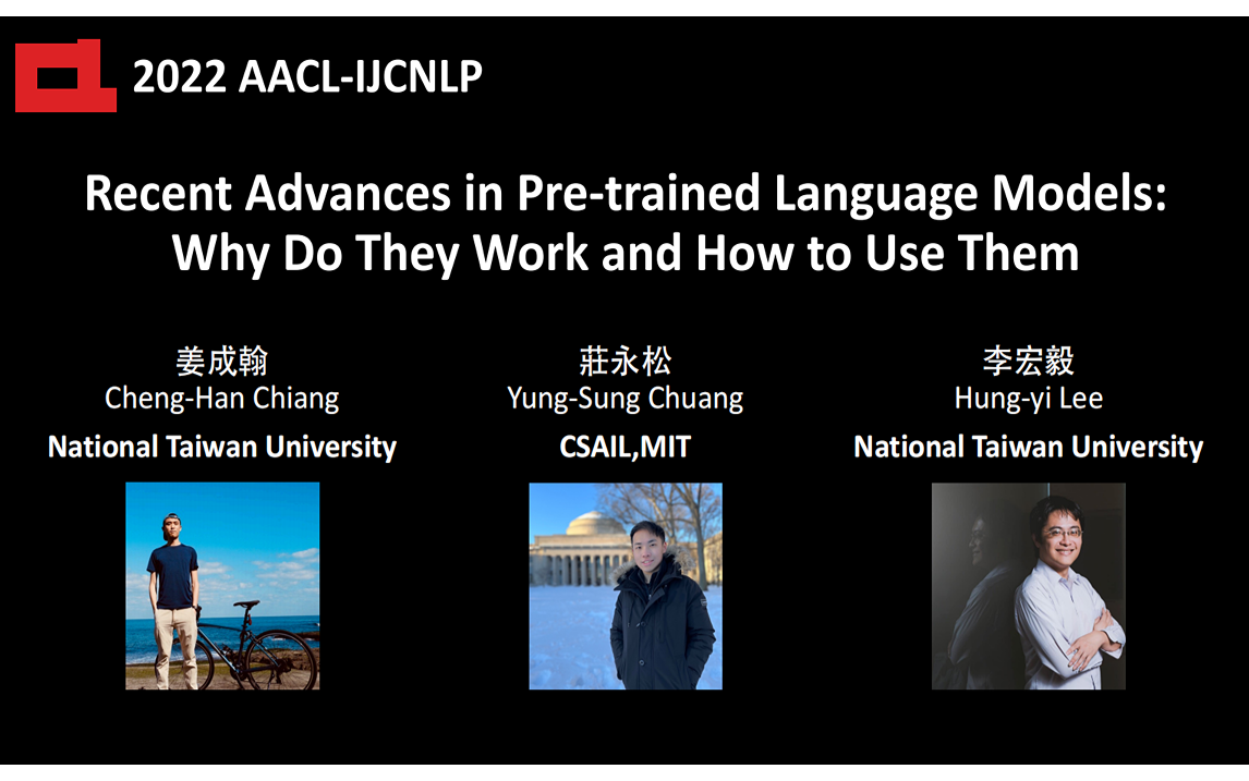 台大李宏毅老师最新AACL2022教程《预训练语言模型》教程，讲述预训练模型为什么Work与怎么用！！！-人工智能/自然语言处理/预训练模型