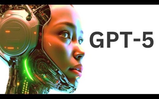 GPT5：即将到来的7种能力，将改变人工智能和技术的未来 | OpenAI